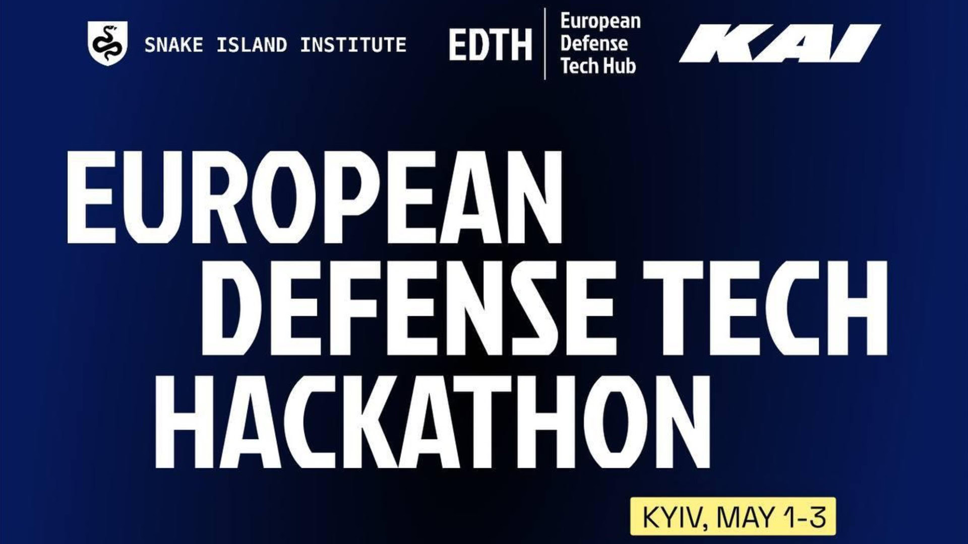 Постер European Defense Tech Hackathon у Києві 1–3 травня 2026 року — організатори КАІ та EDTH