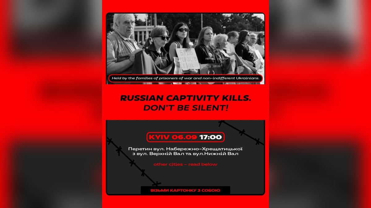 Акція «Не мовчи! Полон вбиває» відбудеться на Подолі 6 вересня Учасники акції «Не мовчи! Полон вбиває» зібралися на Подолі в Києві на підтримку військовополонених захисників України